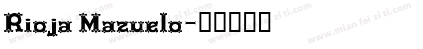 Rioja Mazuelo字体转换